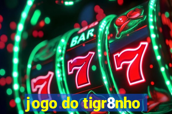 jogo do tigr8nho